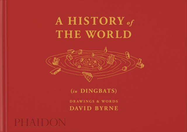 A History of the World (in Dingbats) : Drawings & Words, Hardback Book