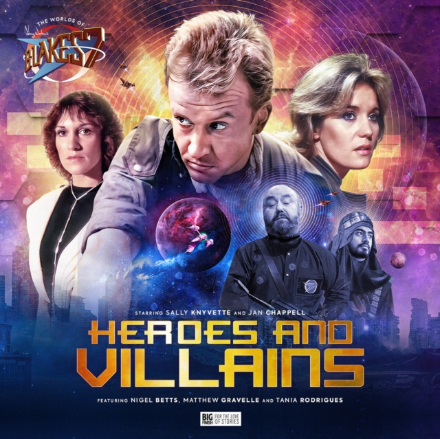 The Worlds of Blake's 7 - Heroes and Villains, CD-Audio Book