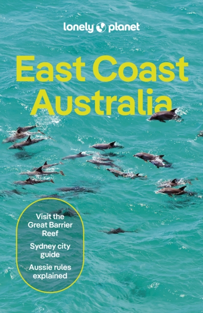 Lonely Planet East Coast Australia, Paperback / softback Book