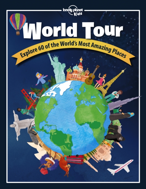 Lonely Planet Kids World Tour, Hardback Book