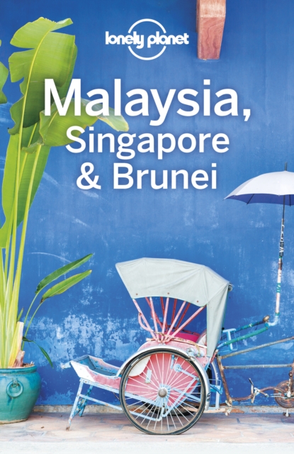 Lonely Planet Malaysia, Singapore & Brunei, EPUB eBook