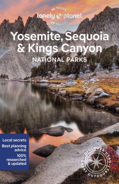 Lonely Planet Yosemite, Sequoia & Kings Canyon National Parks, Paperback / softback Book