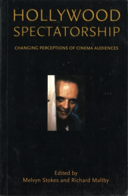 Hollywood Spectatorship : Changing Perceptions of Cinema Audiences, PDF eBook