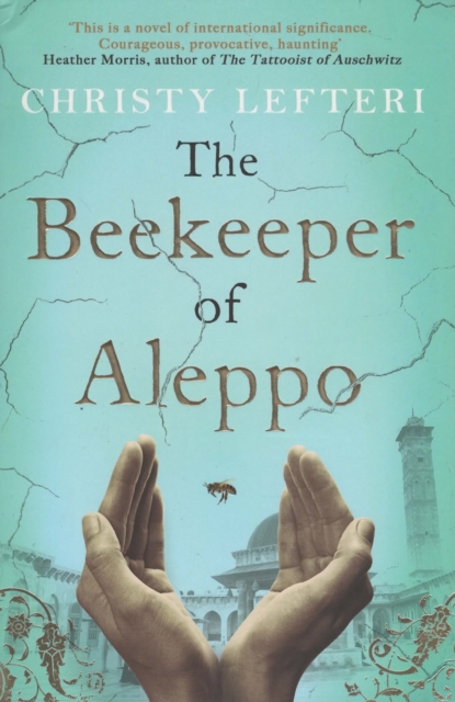 The Beekeeper of Aleppo, Paperback / softback Book