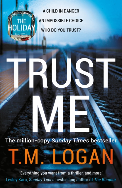 Trust Me : From the author of Netflix hit THE HOLIDAY, a gripping thriller to keep you up all night, Paperback / softback Book