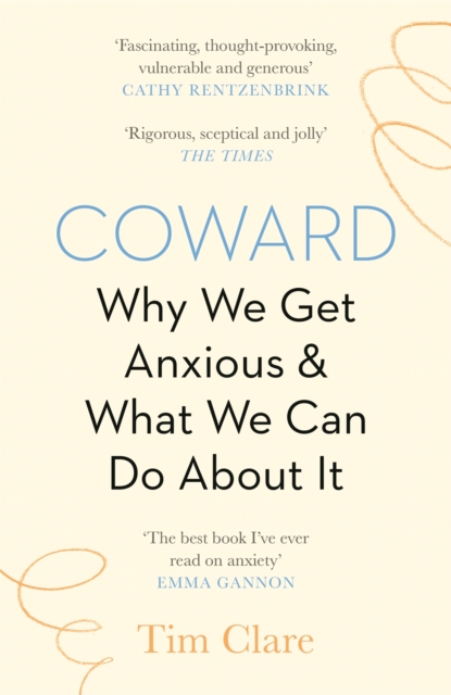 Coward : Why We Get Anxious & What We Can Do About It, EPUB eBook