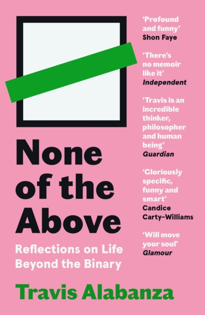 None of the Above : Reflections on Life Beyond the Binary, Paperback / softback Book