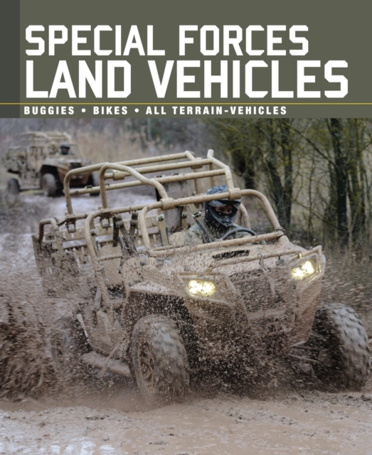 SPECIAL FORCES LAND VEHICLES, Hardback Book