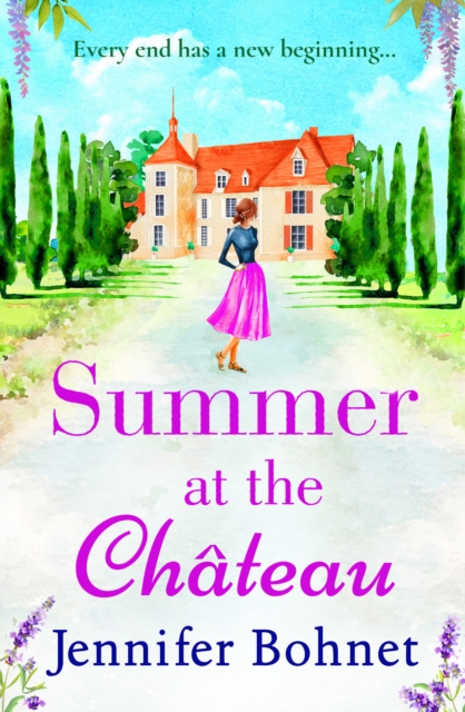 Summer at the Chateau : The perfect escapist read from bestseller Jennifer Bohnet, EPUB eBook