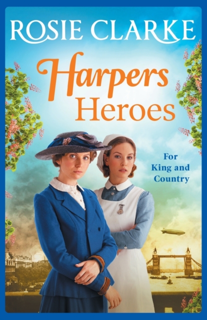 Harpers Heroes : A gripping historical saga from bestseller Rosie Clarke, Paperback / softback Book