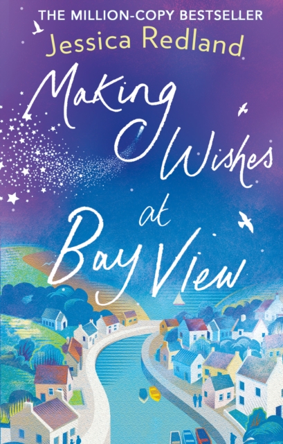 Making Wishes at Bay View : The perfect uplifting novel of love and friendship from Jessica Redland, EPUB eBook