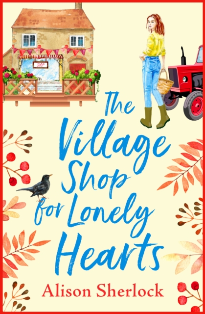 The Village Shop for Lonely Hearts : The perfect feel-good read from Alison Sherlock, EPUB eBook