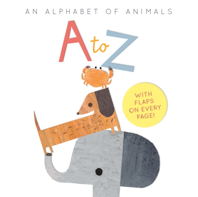 A to Z: an Alphabet of Animals, Board book Book