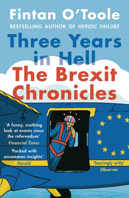Three Years in Hell : The Brexit Chronicles, Paperback / softback Book