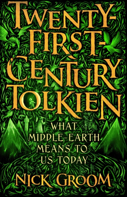 Twenty-First-Century Tolkien : What Middle-Earth Means To Us Today, Hardback Book