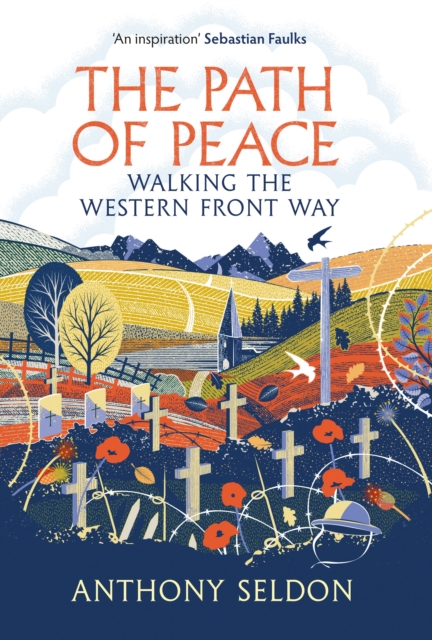 The Path of Peace : Walking the Western Front Way, Hardback Book