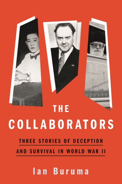 The Collaborators : Three Stories of Deception and Survival in World War II, Hardback Book