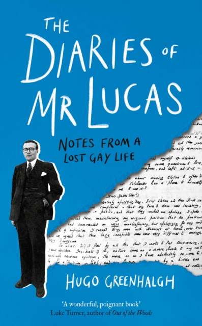 The Diaries of Mr Lucas : Notes from a Lost Gay Life, Hardback Book
