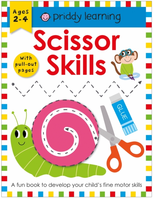 Scissor Skills : A Fun Book To Develop Your Child's Fine Motor Skills, Paperback / softback Book