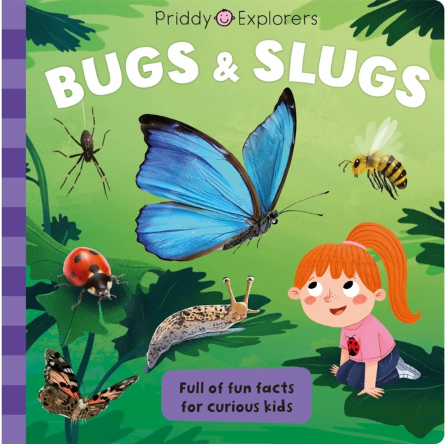 Priddy Explorers Bugs & Slugs, Board book Book