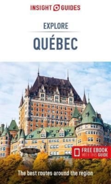 Insight Guides Explore Quebec (Travel Guide with Free Ebook), Paperback / softback Book