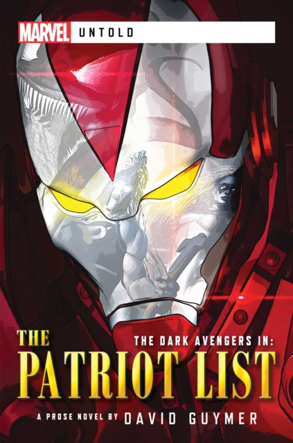 Dark Avengers: The Patriot List : A Marvel: Untold Novel, EPUB eBook