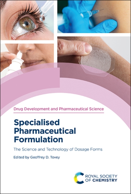 Specialised Pharmaceutical Formulation : The Science and Technology of Dosage Forms, Hardback Book