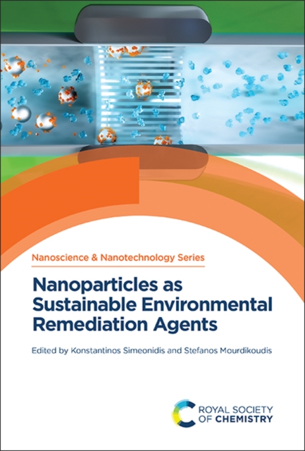 Nanoparticles as Sustainable Environmental Remediation Agents, Hardback Book