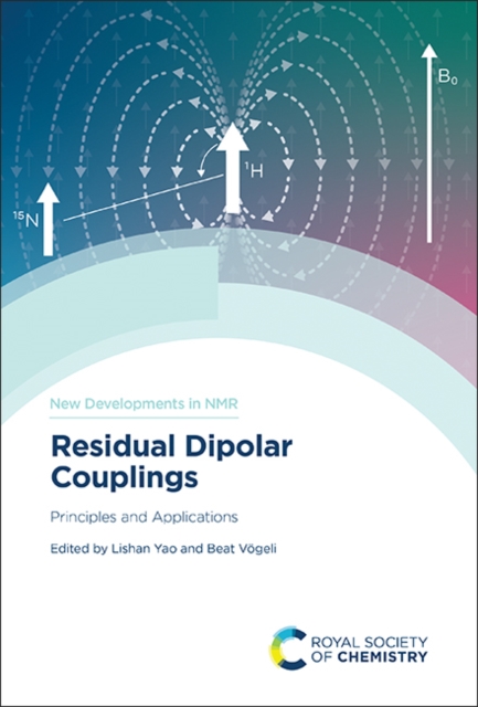 Residual Dipolar Couplings : Principles and Applications, PDF eBook