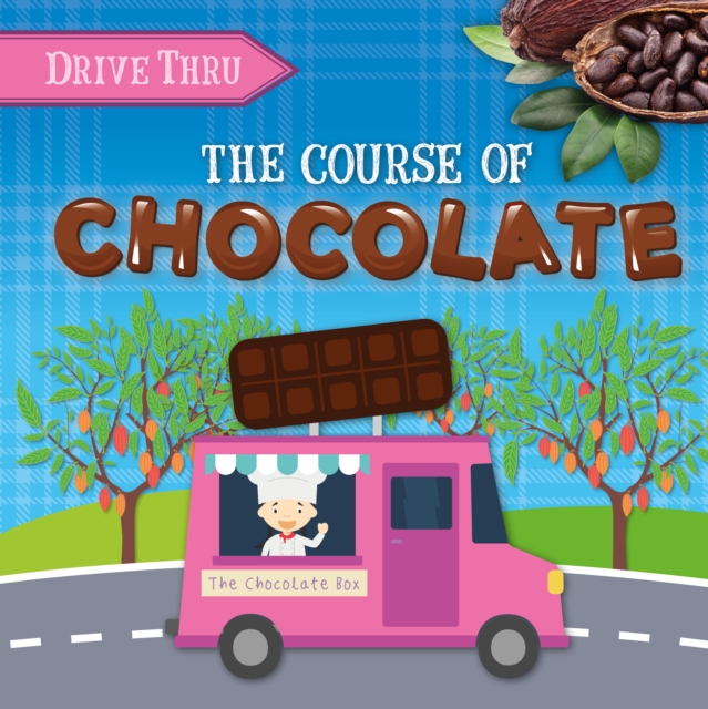 The Course of Chocolate, Hardback Book