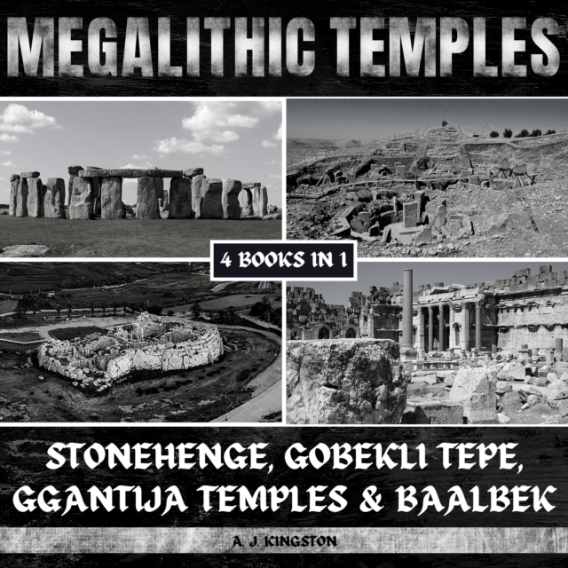 Megalithic Temples : Stonehenge, Gobekli Tepe, Ggantija Temples & Baalbek, eAudiobook MP3 eaudioBook