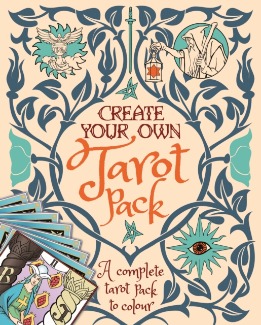 Create Your Own Tarot Pack : A Complete Tarot Pack to Colour, Paperback / softback Book