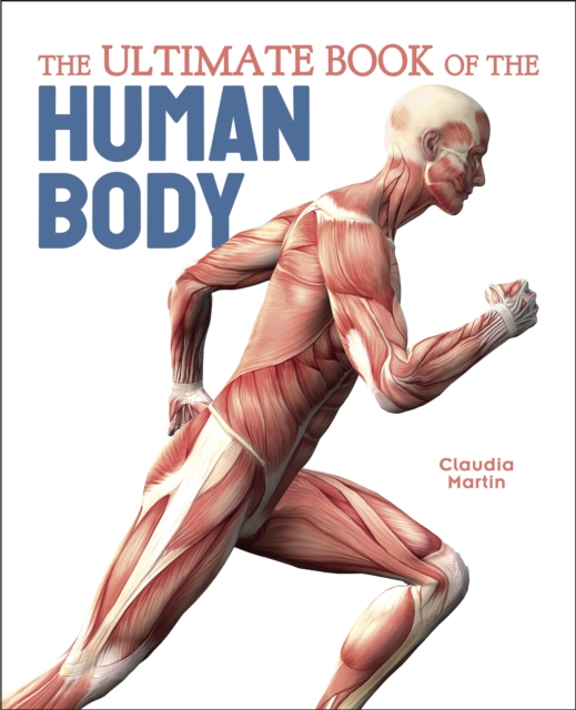 The Ultimate Book of the Human Body, Hardback Book