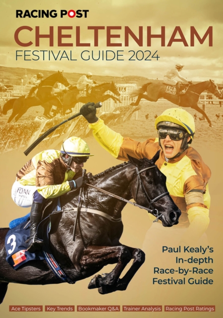 Racing Post Cheltenham Festival Guide 2024, Paperback / softback Book