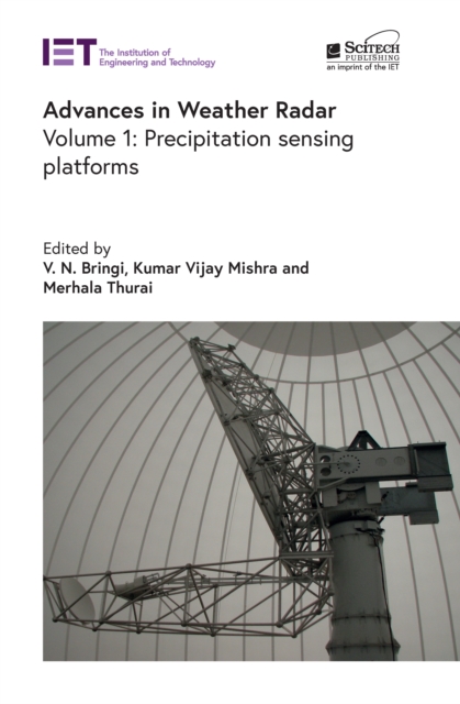 Advances in Weather Radar : Precipitation sensing platforms, Volume 1, EPUB eBook