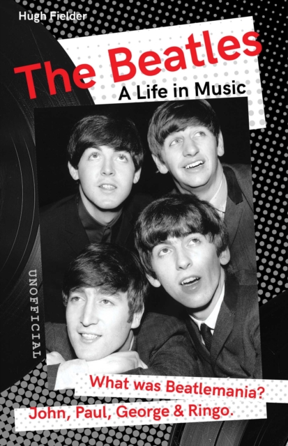 The Beatles : A Life in Music, EPUB eBook