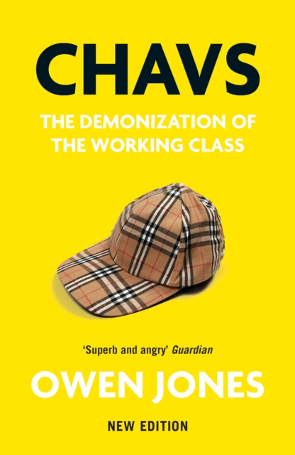 Chavs : The Demonization of the Working Class, Paperback / softback Book