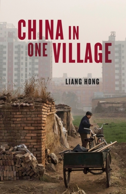 China in One Village : The Story of One Town and the Changing World, Hardback Book