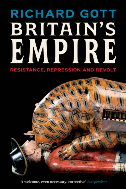 Britain's Empire : Resistance, Repression and Revolt, Paperback / softback Book