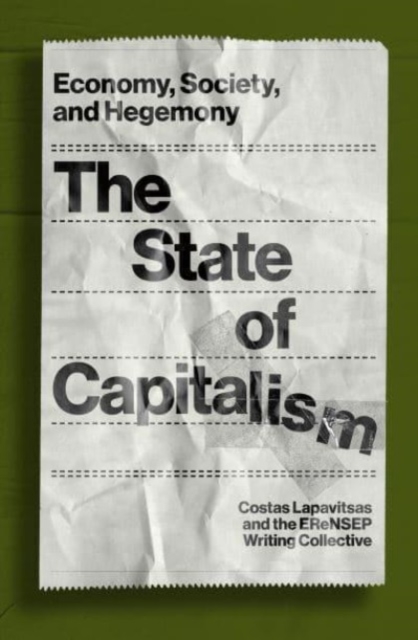 The State of Capitalism : Economy, Society, and Hegemony, Paperback / softback Book