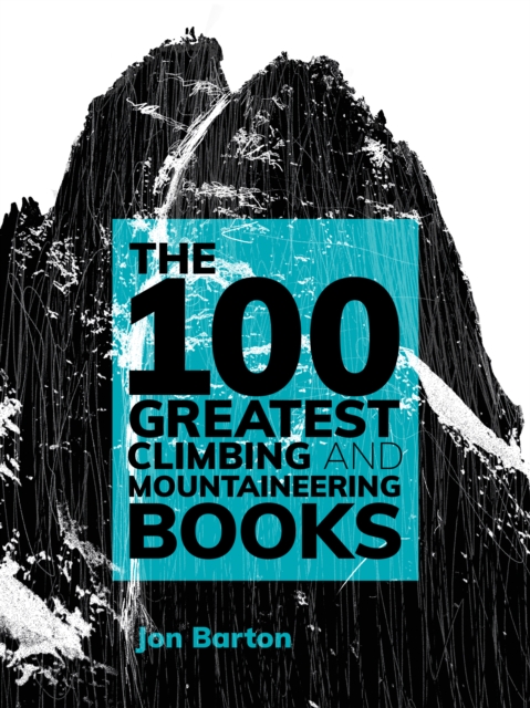 The 100 Greatest Climbing and Mountaineering Books, EPUB eBook