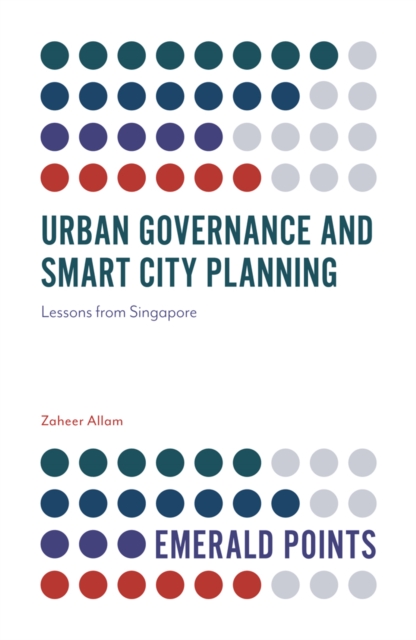 Urban Governance and Smart City Planning : Lessons from Singapore, EPUB eBook