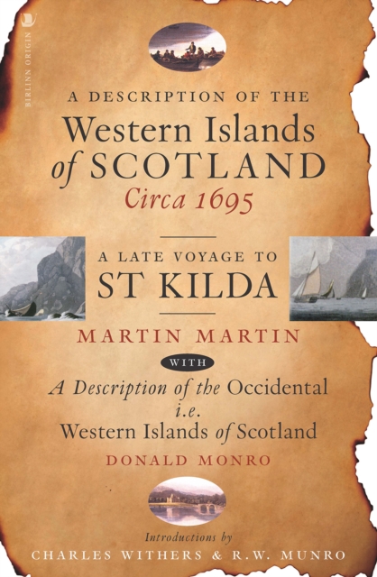 A Description of the Western Islands of Scotland, Circa 1695 : A Late Voyage to St Kilda, Paperback / softback Book