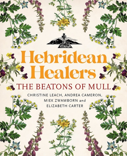 Hebridean Healers : The Beatons of Mull, Paperback / softback Book