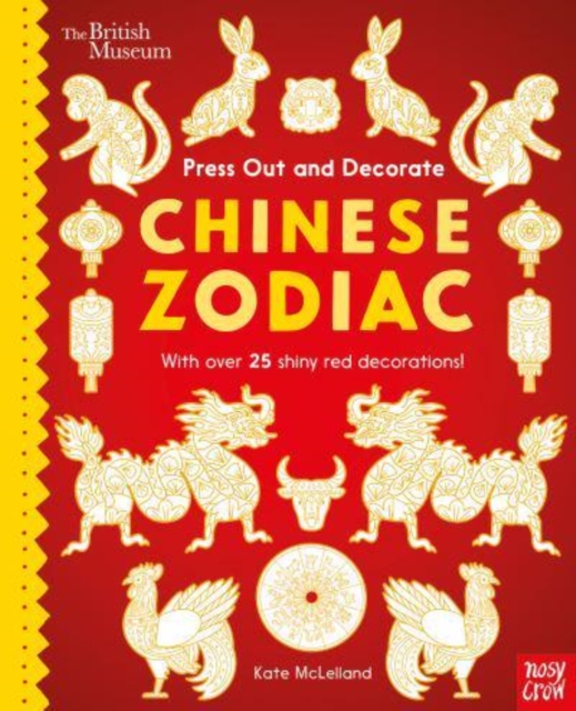 British Museum Press Out and Decorate: Chinese Zodiac, Board book Book
