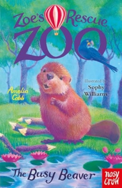 Zoe's Rescue Zoo: The Busy Beaver, Paperback / softback Book