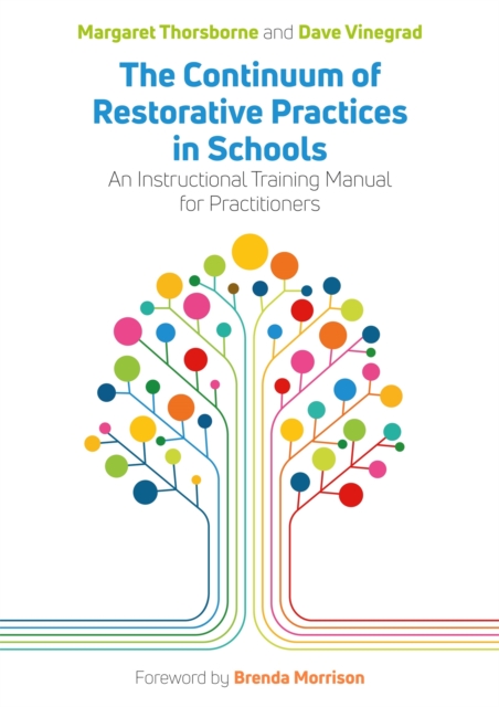 The Continuum of Restorative Practices in Schools : An Instructional Training Manual for Practitioners, Paperback / softback Book