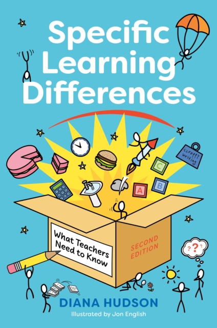 Specific Learning Differences, What Teachers Need to Know (Second Edition) : Embracing Neurodiversity in the Classroom, Paperback / softback Book