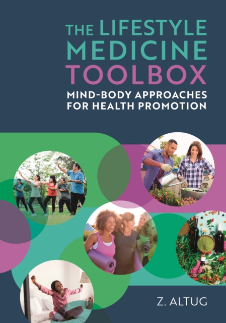 The Lifestyle Medicine Toolbox : Mind-Body Approaches for Health Promotion, EPUB eBook