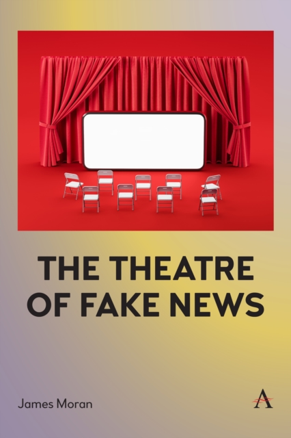The Theatre of Fake News, EPUB eBook